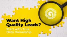 Want High Quality Leads? Start with True Data Ownership 