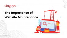  The Importance of Website Maintenance - Singsys Blog  &#8211; Singsys Blog