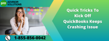 Quick Tricks To Kick Off QuickBooks Keeps Crashing Issue |...