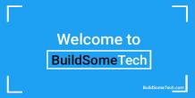  Welcome to BuildSomeTech - Best Technology Blog