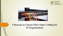 What are the 5 Reasons to Choose Fiber Optic Cabling for IT Organisat…