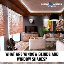 What Are Window Blinds And Window Shades?