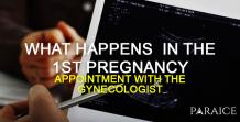  What Happens In The 1st Pregnancy Appointment With The Gynecologist - Paraice Magazine : women's fashion, beauty, cooking magazine 