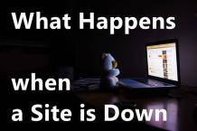 What Happens When a Site is Down for a Week or 10 Days