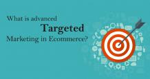 What is Advanced Targeted Marketing in Ecommerce? - A Guide