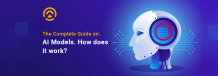 Addressing Complete Guide on AI Models and Its Working Methodology