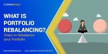 What is Portfolio Rebalancing? Steps to Rebalance Your Portfolio