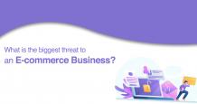 What is the Biggest Threat to E-commerce Business - Analysis