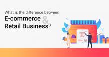 What is the Difference Between Ecommerce and Retail Business