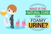 What Is The Natural Cure For Foamy Urine?