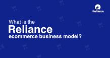 What is the Reliance E-commerce Business Model in 2020?