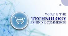 What is the Technology Behind E-commerce? – An Expert Guide