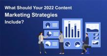 Content Marketing Strategies and Marketing Tips To Watch Out in 2022