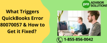 What Triggers QuickBooks Error 80070057 &amp; How to Get it Fixed?