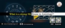 What is a strong 5th house in astrology