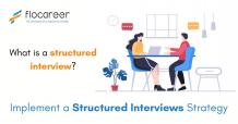 What is a structured interview? Implement a Structured Interviews Strategy | FloCareer Interview Outsourcing