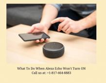 What To Do When Alexa Echo Won't Turn ON 