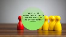 What's the difference between remote staffing and outsourcing