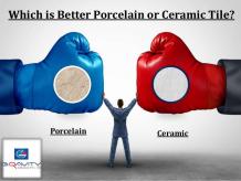 Which of the porcelain and ceramic tiles is good for you?