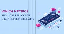 Which Metrics should We Track for Ecommerce Mobile Apps?