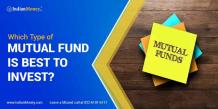 Which Type of Mutual Fund Is Best to Invest?