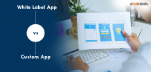 White Label App vs Custom App Development