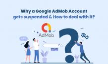 Why a Google AdMob Account gets Suspended &amp; How to Deal with it?
