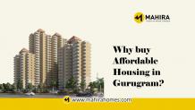 Why buy Affordable Housing in Gurugram?  