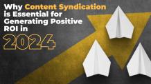 Why Content Syndication is Essential for Generating Positive ROI in 2024 