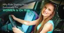 Why Ridesharing App for Women Is On The Rise