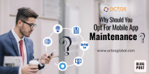 Why Should You Opt For Mobile App Maintenance?