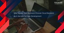  Cloud Backend As A Service: Why Your Business Should Use It