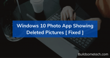 Windows 10 Photo App Showing Deleted Pictures [ Fixed ]