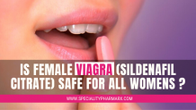 Is Female Viagra(Sildenafil Citrate) safe For all womens?