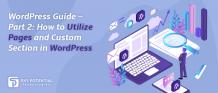 WordPress Guide – Part 2: How to Utilize Pages and Custom Section in WordPress &#8211; Worldwide Tech Things