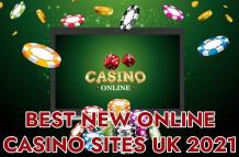 Simple Ways to Select the Best New Casino Sites 2021