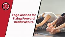 Yoga Asanas for Fixing Forward Head Posture