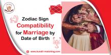 Zodiac Sign Compatibility for Marriage by Date of Birth