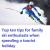 Top ten tips for family ski enthusiasts when spending a tourist holiday