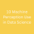 10 Machine Perception Use in Data Science - TheOmniBuzz
