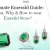 Ultimate Emerald Guide: What, Why &amp; How to wear Emerald Stone? | 