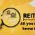  All you need to know About REIT (Real Estate Investment Trust) 