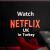 How To Watch Netflix UK in Turkey? - TheSoftPot