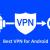 13 Best VPN Apps On Android - Truegossiper