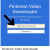 Pinterest Video Downloader-Download Pinterest Videos Online