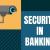 Security in Banking – Telegraph