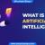 What Is Artificial Intelligence? Types, Uses and How It Works