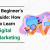 How beginners can learn digital marketing at home | BaseCamp Digital