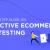 A Step by Step Guide on Effective Ecommerce A-B Testing
