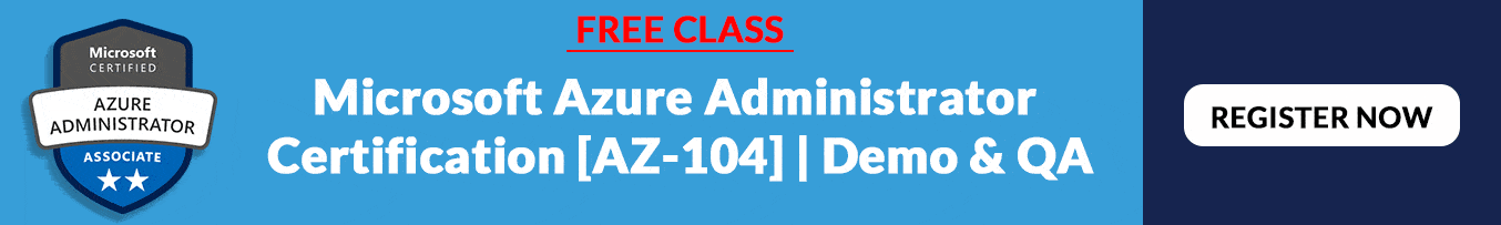 [AZ-104] Microsoft Azure Administrator Certification Exam